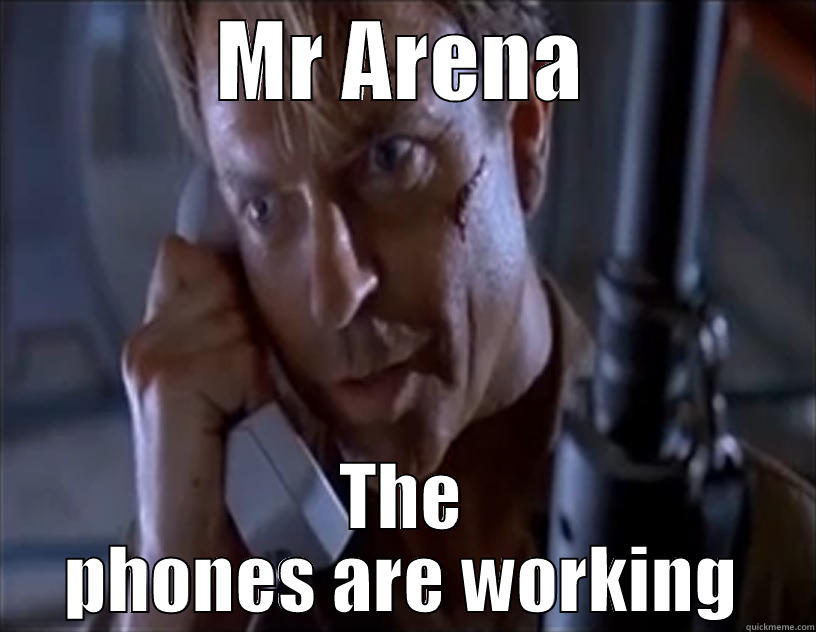 MR ARENA THE PHONES ARE WORKING Misc