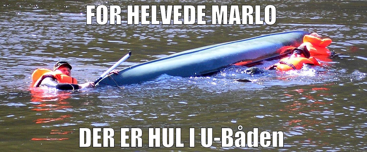 FOR HELVEDE MARLO DER ER HUL I U-BÅDEN Misc