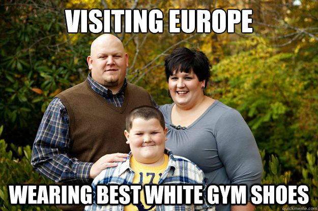 Visiting Europe Wearing best white gym shoes  Happy American Family