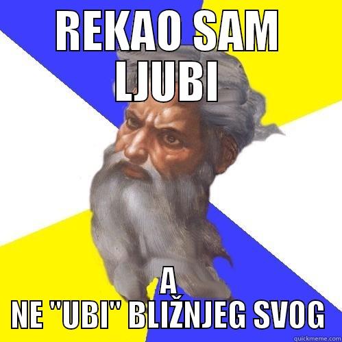 REKAO SAM LJUBI A NE 