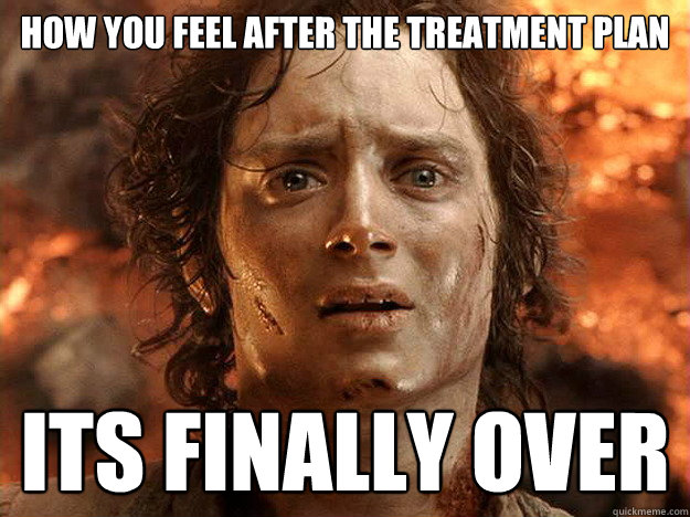 how you feel after the treatment plan its finally over - how you feel after the treatment plan its finally over  Finished Frodo