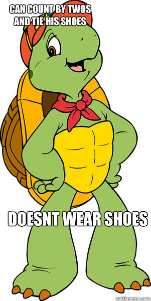 Doesnt Wear Shoes Can Count By twos and tie his shoes   Franklin