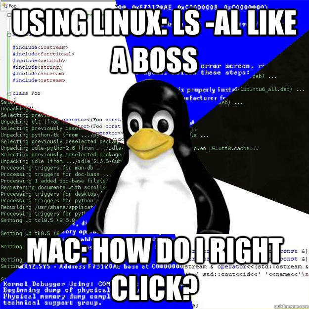 Using Linux: ls -al like a boss Mac: How do I right click?  Computer Science Penguin