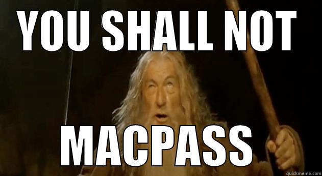 YOU SHALL NOT MACPASS Misc