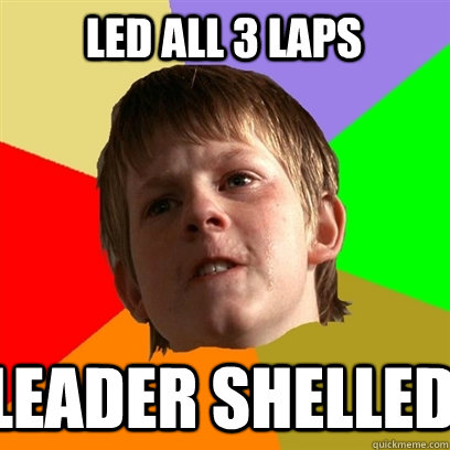 Led all 3 laps  leader shelled  Angry School Boy