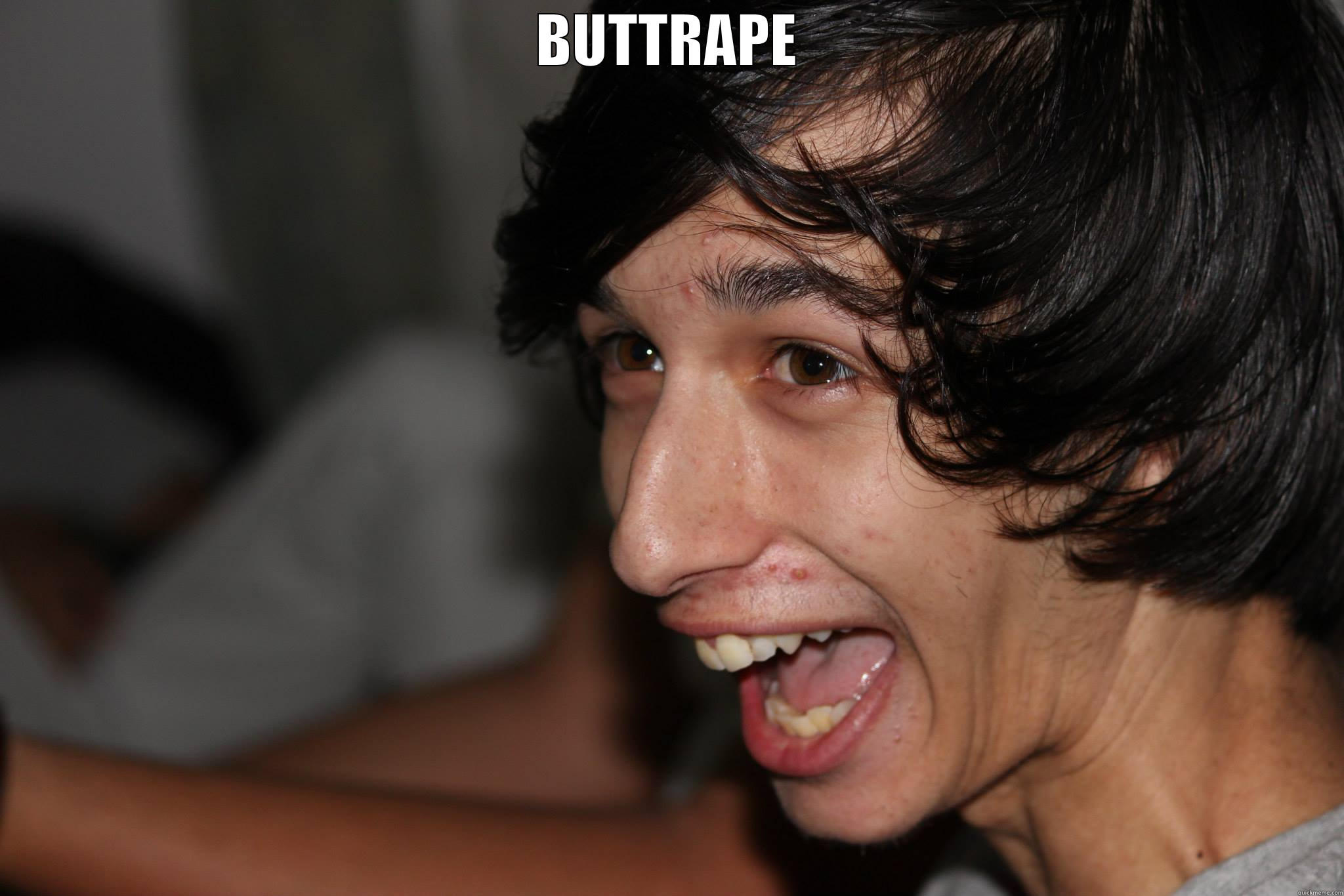 BUTTRAPE  Misc