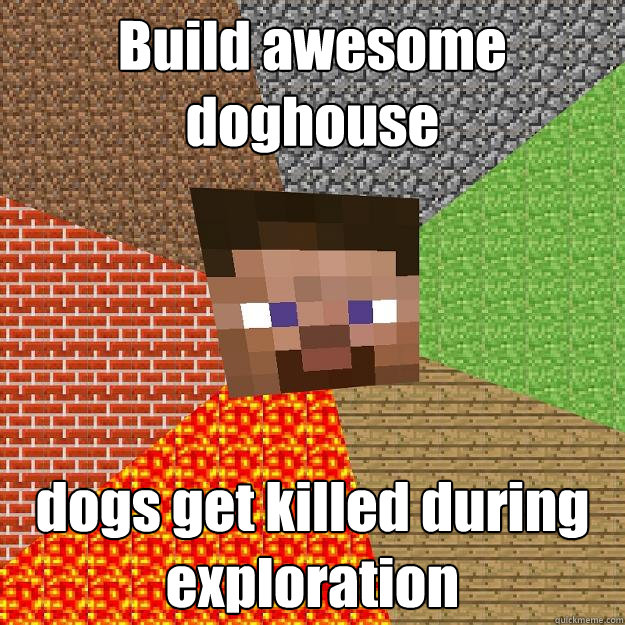 Build awesome doghouse dogs get killed during exploration  Minecraft