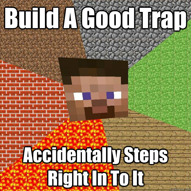 Build A Good Trap Accidentally Steps Right In To It  Minecraft