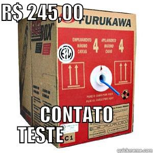 R$ 245,00                      CONTATO  TESTE                     Misc