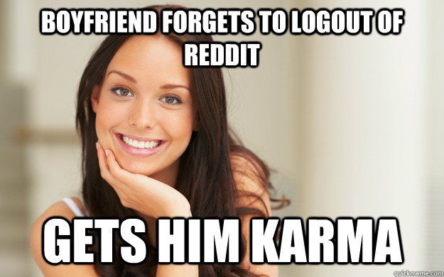 Boyfriend Forgets to logout of reddit gets him karma  Good Girl Gina