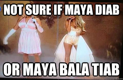 Not Sure if maya diab Or Maya bala tiab  maya