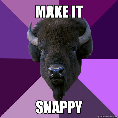 MAKE IT  SNAPPY - MAKE IT  SNAPPY  Band Buffalo