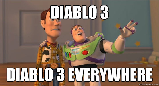 Diablo 3 diablo 3 everywhere  Toy Story Everywhere