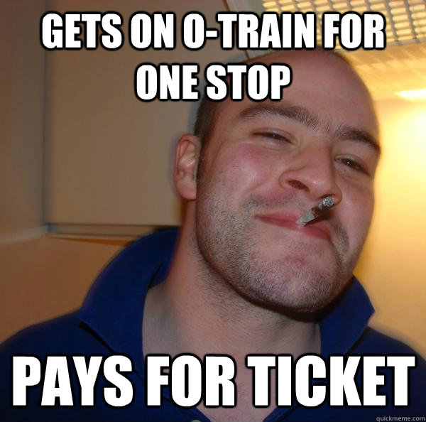 Gets on O-train for one stop pays for ticket - Gets on O-train for one stop pays for ticket  Misc