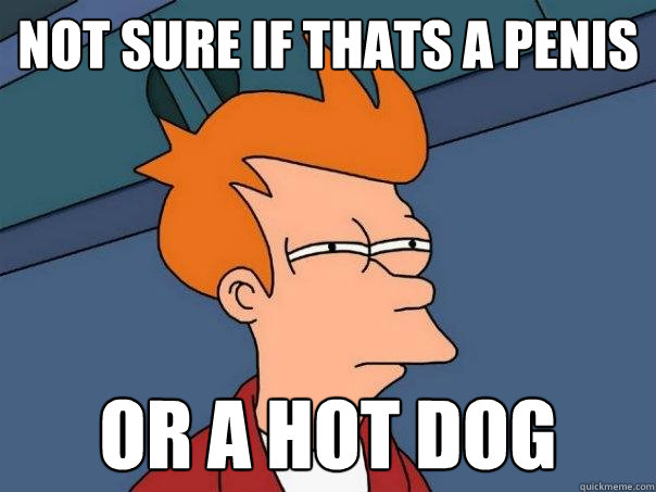 not sure if thats a penis or a hot dog  Futurama Fry