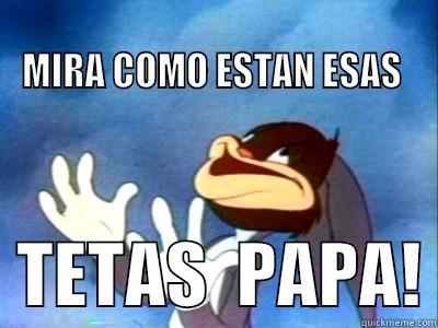                                    MIRA COMO ESTAN ESAS         TETAS  PAPA! Misc