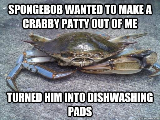 spongebob wanted to make a crabby patty out of me turned him into dishwashing pads - spongebob wanted to make a crabby patty out of me turned him into dishwashing pads  battle crab