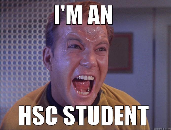 i'm hsc - I'M AN HSC STUDENT Misc
