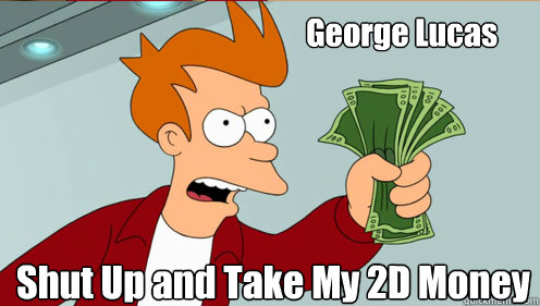 George Lucas Shut Up and Take My 2D Money  Fry shut up and take my money credit card