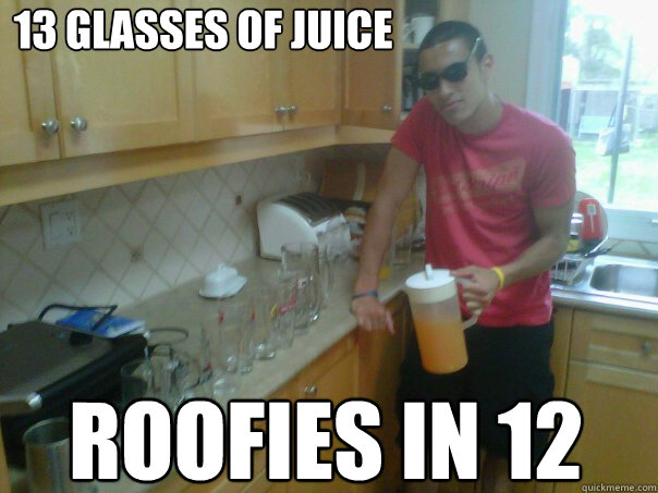 13 glasses of juice roofies in 12  