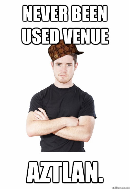 Never been used venue Aztlan. - Never been used venue Aztlan.  Scumbag Denver Promoter