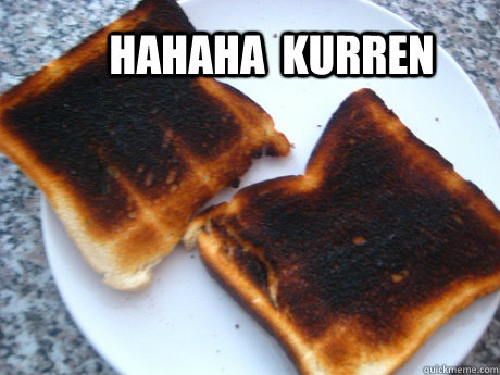 make toast burn iso