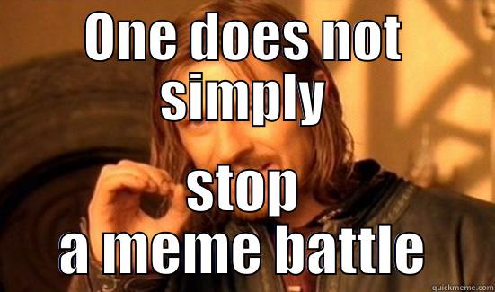 Meme battle boromir - ONE DOES NOT SIMPLY STOP A MEME BATTLE Boromir