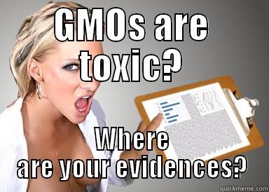 GMOS ARE TOXIC? WHERE ARE YOUR EVIDENCES? Misc