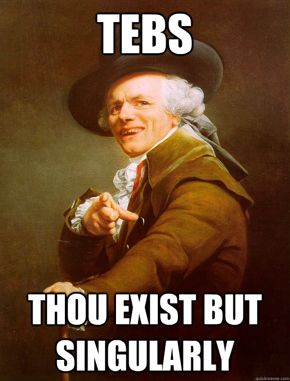 TEBS thou exist but singularly - TEBS thou exist but singularly  Joseph Ducreux