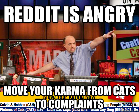 reddit-is-angry-move-your-karma-from-cats-to-complaints-move-your