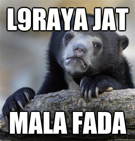 l9raya jat mala fada  Confession Bear