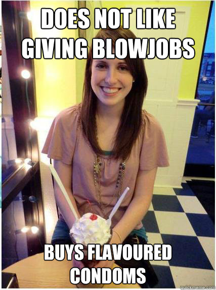 Does Not Like Giving Blowjobs Buys Flavoured Condoms  Misunderstood Girlfriend