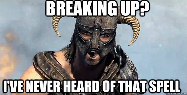 Breaking up? I've never heard of that spell  skyrim