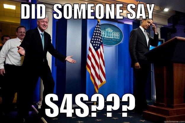       DID  SOMEONE SAY          S4S??? Inappropriate Timing Bill Clinton