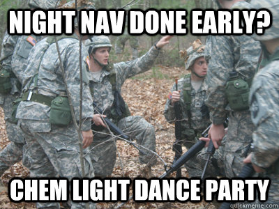 Night nav done early? Chem light dance party  ROTC Ronnie