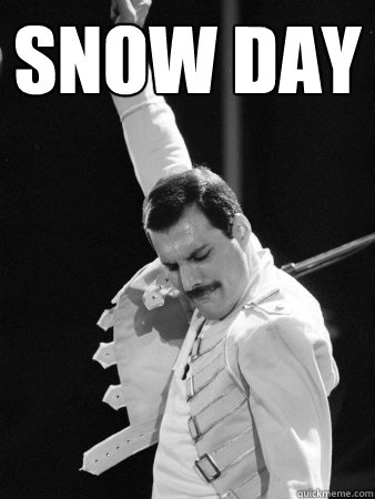 Snow day   Freddie Mercury