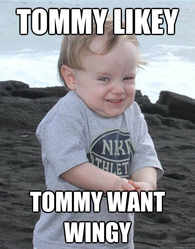 TOMMY LIKEY TOMMY WANT WINGY  Evil Plotting Baby