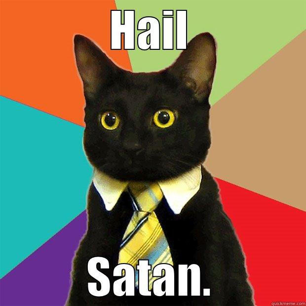 HAIL SATAN. Business Cat