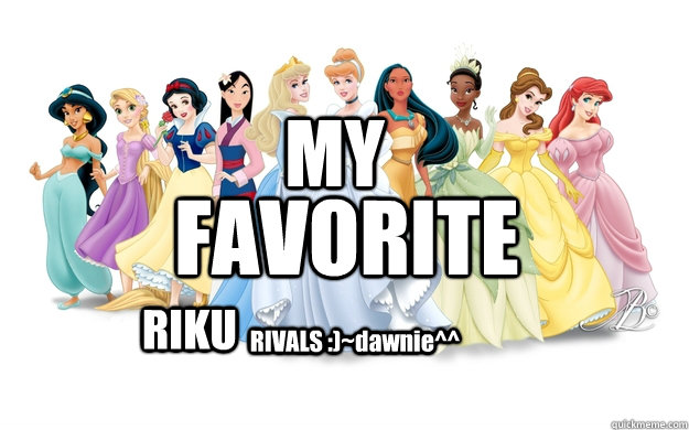 MY FAVORITE RIKU RIVALS :)~dawnie^^  disney princesses