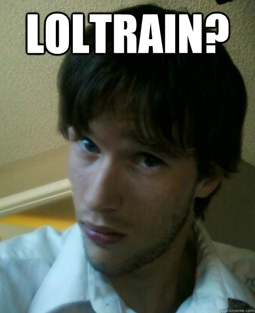 Loltrain?   