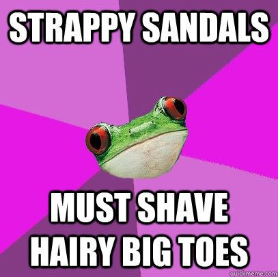 Strappy Sandals Must shave hairy big toes  Foul Bachelorette Frog