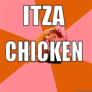 chicken itza - ITZA CHICKEN Anti-Joke Chicken