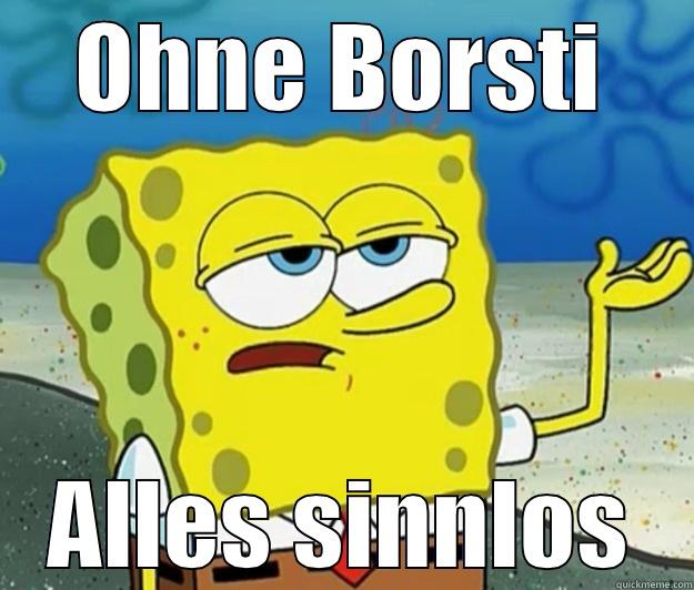 borsti  - OHNE BORSTI ALLES SINNLOS Tough Spongebob