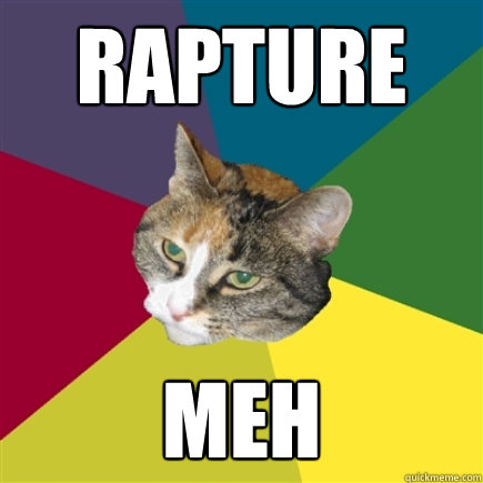 rapture meh  Apathetic Cat