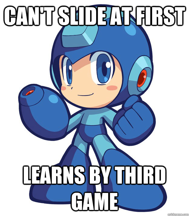 Can't slide at first Learns by third game  