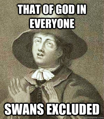 That of god in everyone Swans Excluded  Quaker Problems