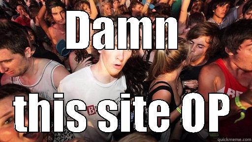 DAMN THIS SITE OP Sudden Clarity Clarence