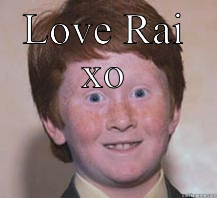 Happy Birthday Bon Homme, you dirty day walker. - LOVE RAI XO  Over Confident Ginger