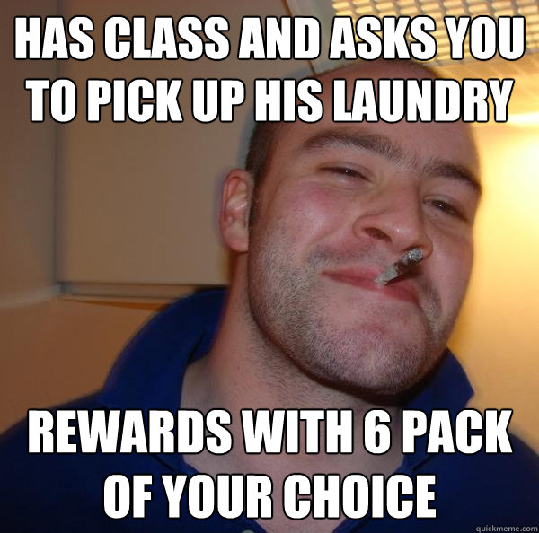 Has class and asks you to pick up his laundry Rewards with 6 pack of your choice - Has class and asks you to pick up his laundry Rewards with 6 pack of your choice  Misc