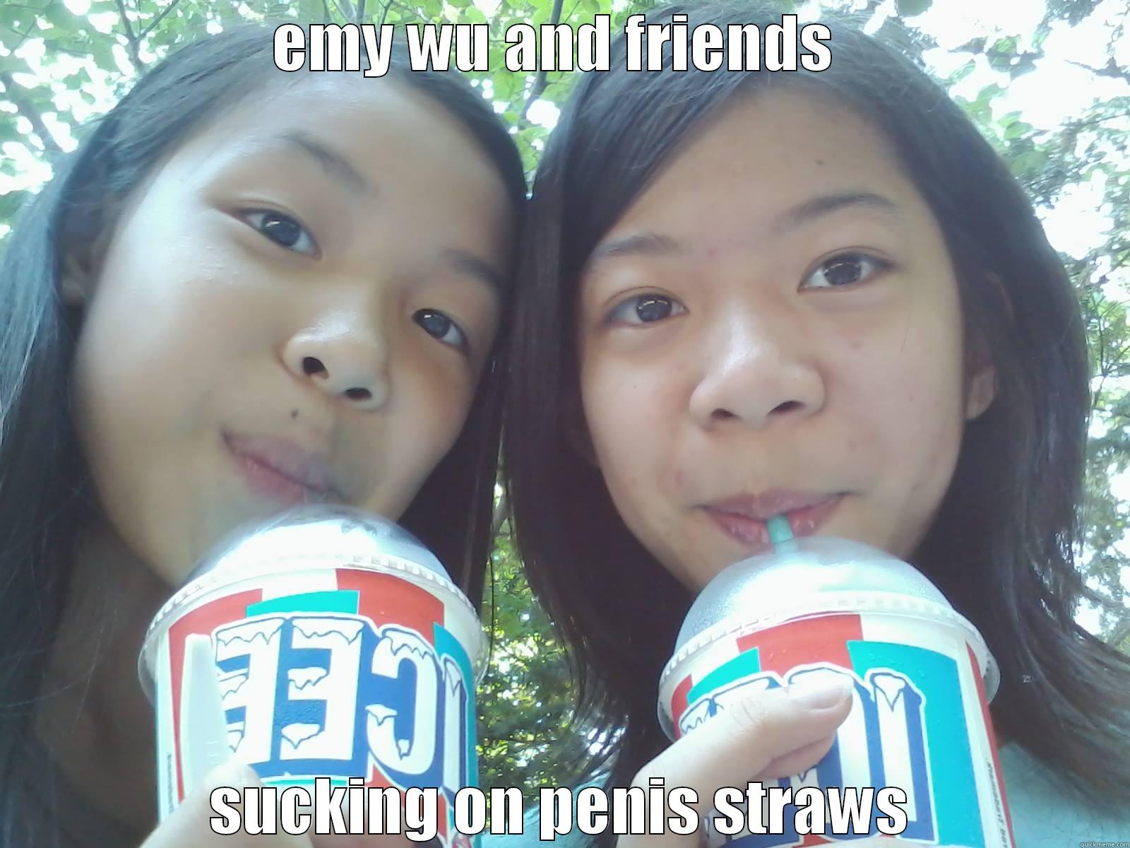 EMY WU AND FRIENDS  SUCKING ON PENIS STRAWS Misc